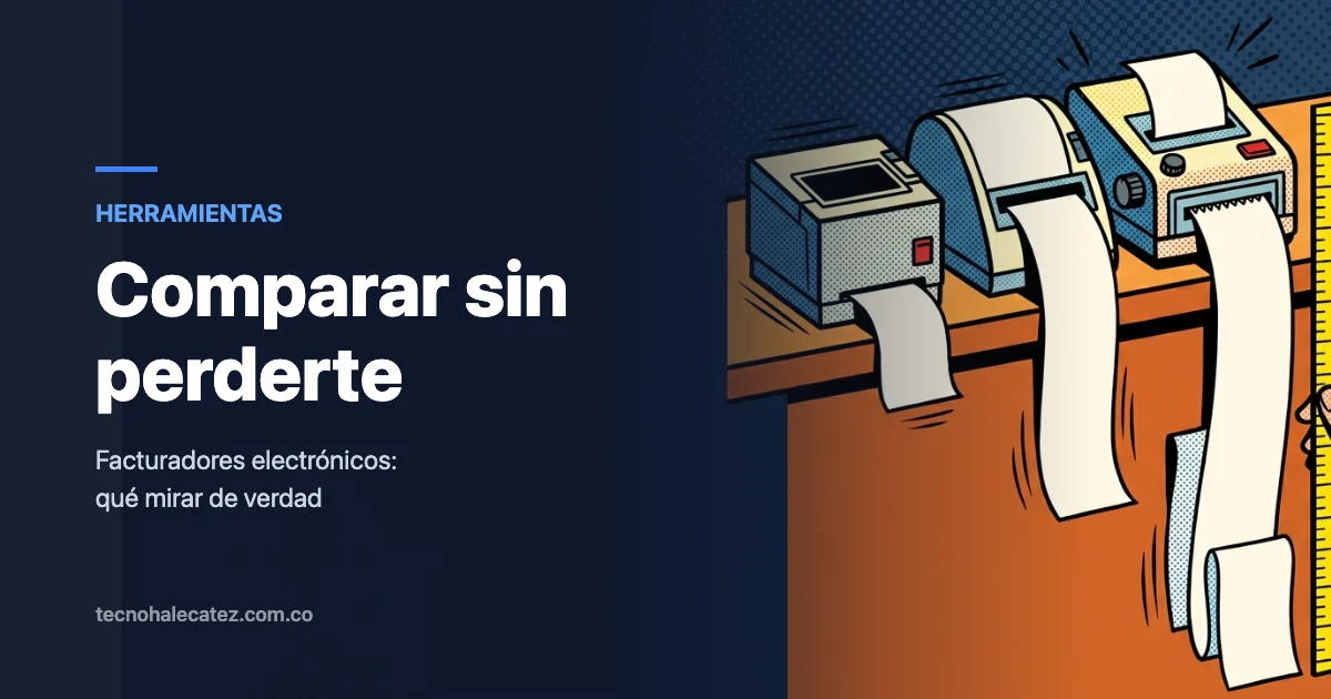 Facturadores electrónicos: cómo compararlos sin perderte