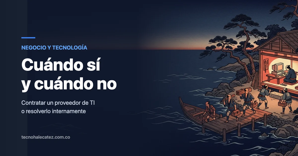 Cuándo contratar un proveedor de TI y cuándo no vale la pena