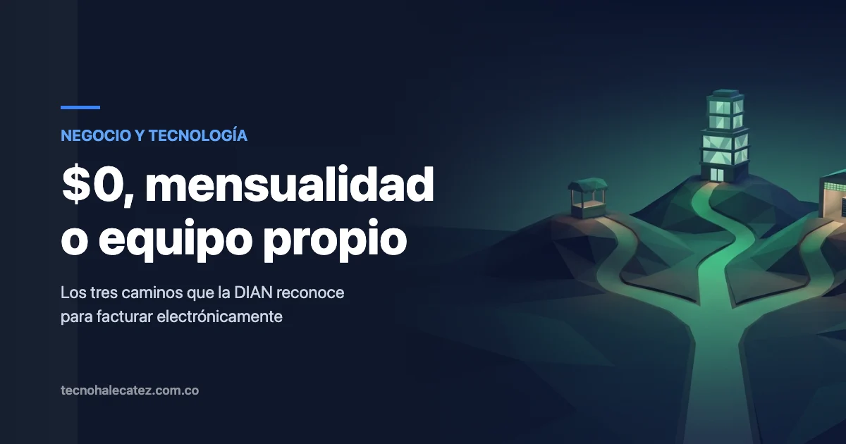 Facturación electrónica DIAN: gratuita, proveedor tecnológico o software propio